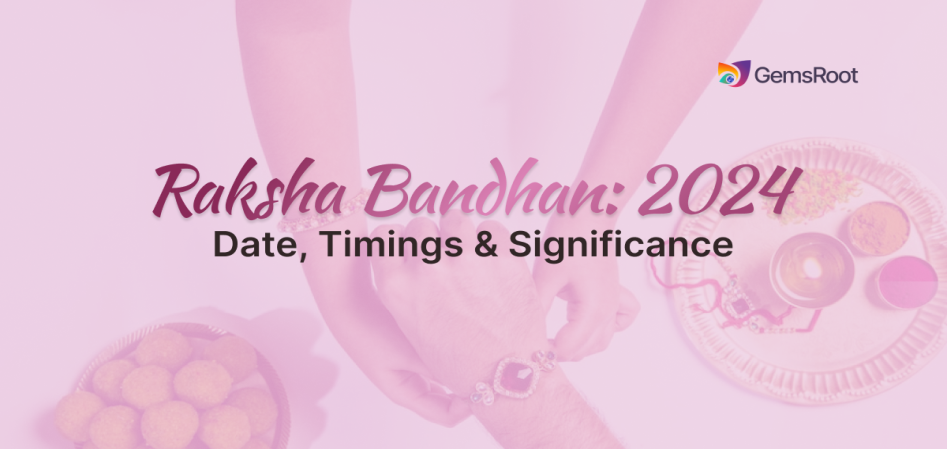 Raksha Bandhan 2024: Date, Timings and Significance