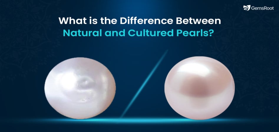 What is the Difference Between Natural and Cultured Pearls?