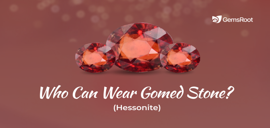 Who Can Wear Gomed Stone?